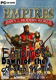 Box art for Empires: Dawn of the Modern World (Single Player)