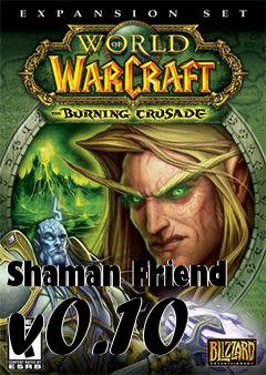 Box art for Shaman Friend v0.10