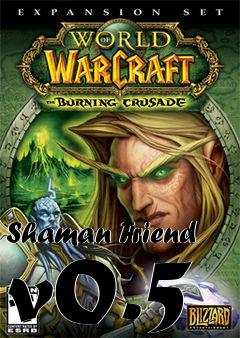 Box art for Shaman Friend v0.5