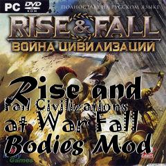 Box art for Rise and Fall Civilizations at War Fall Bodies Mod