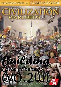 Box art for Building Civic Prereqs (v0.2w)