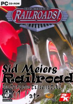 Box art for Sid Meiers Railroads! Intercontinental v1.01 Patc