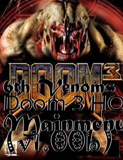 Box art for 6th Venoms Doom 3 HQ Mainmenu (v1.00b)