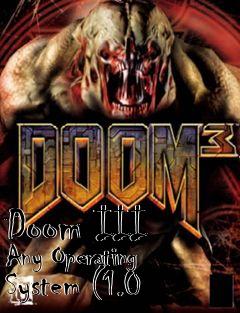Box art for Doom III Any Operating System (1.0