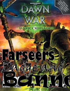 Box art for Farseers Badge and Banner