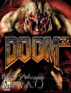 Box art for Doom 3 Weapon Mod (F.A.T.)