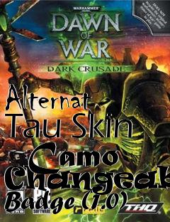 Box art for Alternat Tau Skin   Camo   Changeable Badge (1.0)