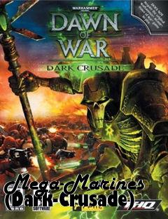 Box art for Mega-Marines (Dark-Crusade)