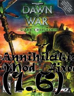 Box art for Annihilation Mod Fixed (1.6)