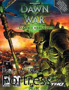 Box art for Dawn of War Fortress