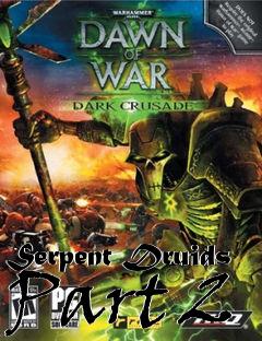 Box art for Serpent Druids Part 2