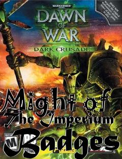 Box art for Might of The Imperium Badges