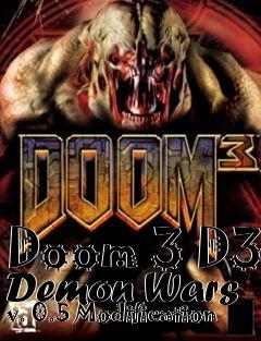 Box art for Doom 3 D3 Demon Wars v. 0.5 Modification
