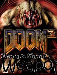 Box art for Doom 3: Signal Weapon