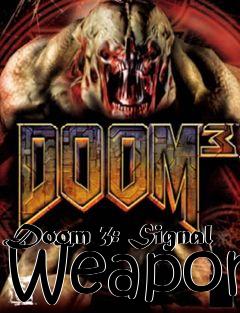 Box art for Doom 3: Signal Weapon