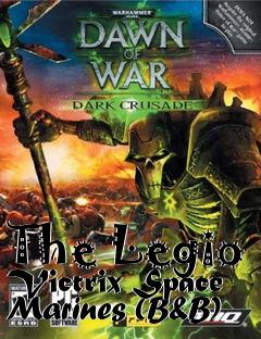 Box art for The Legio Victrix Space Marines (B&B)