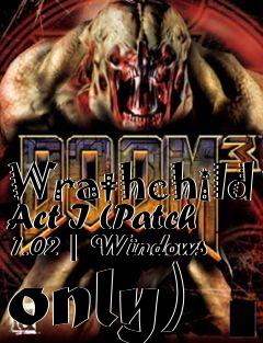 Box art for Wrathchild Act I (Patch 1.02 | Windows only)