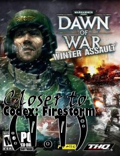 Box art for Closer to Codex: Firestorm (1.1)