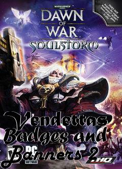 Box art for Vendettas Badges and Banners 2