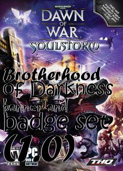 Box art for Brotherhood of Darkness banner and badge set (1.0)