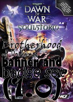 Box art for Brotherhood of Darkness banner and badge set (1.0)