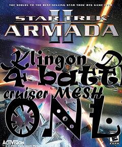 Box art for Klingon D 4 battle cruiser MESH ONLY