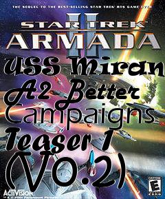 Box art for USS Mirandas A2 Better Campaigns Teaser 1 (V0.2)