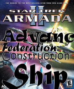 Box art for Advanced Federation Construction Ship