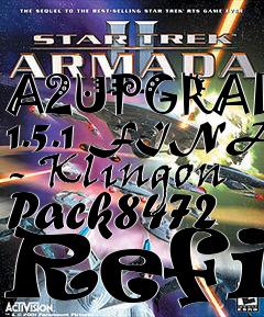 Box art for A2UPGRADE 1.5.1 FINAL - Klingon Pack8472 Refit
