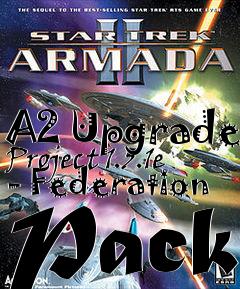 Box art for A2 Upgrade Project 1.5.1e - Federation Pack