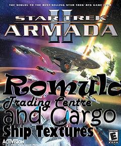 Box art for Romulans Trading Centre and Cargo Ship Textures