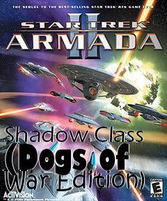 Box art for Shadow Class (Dogs of War Edition)