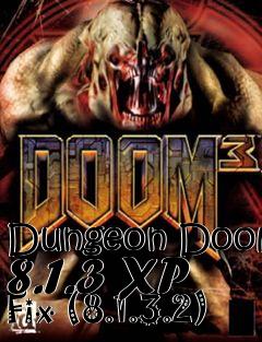 Box art for Dungeon Doom 8.1.3 XP Fix (8.1.3.2)