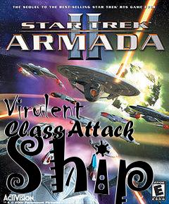 Box art for Virulent Class Attack Ship