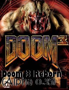 Box art for Doom 3 Reborn (Alpha 0.35)