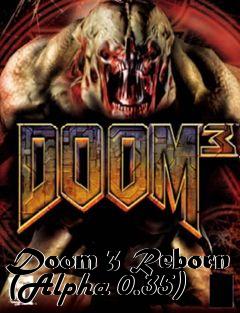 Box art for Doom 3 Reborn (Alpha 0.35)