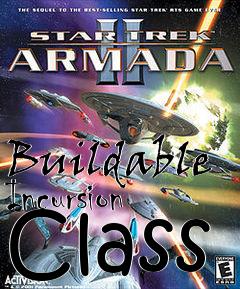 Box art for Buildable Incursion Class