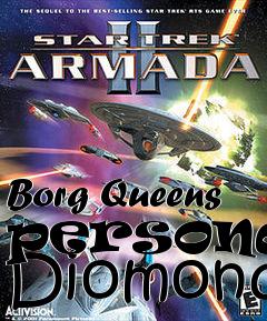 Box art for Borg Queens personal Diomond