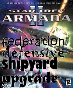 Box art for federation defensive shipyard upgrade