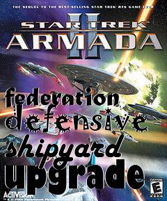 Box art for federation defensive shipyard upgrade