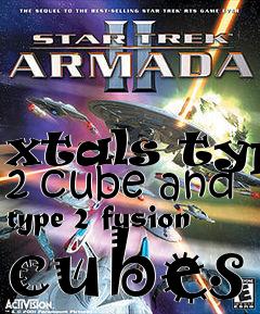 Box art for xtals type 2 cube and type 2 fusion cubes