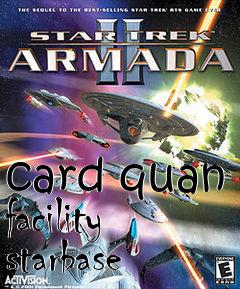 Box art for card quan facility starbase