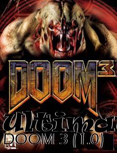 Box art for Ultimate DOOM 3 (1.0)