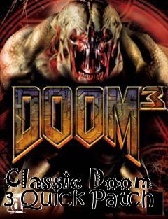 Box art for Classic Doom 3 Quick Patch