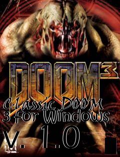 Box art for Classic DOOM 3 for Windows v. 1.0