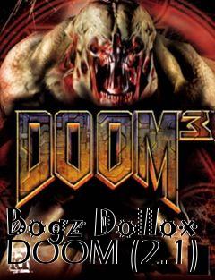Box art for Bogz Dollox DOOM (2.1)