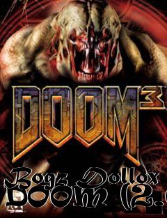 Box art for Bogz Dollox DOOM (2.0)