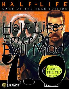 Box art for Half-Life Force Of Evil Mod 1.0