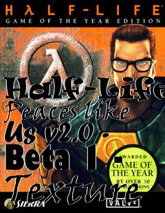 Box art for Half-Life: Peaces like Us v2.0 - Beta 1 - Texture