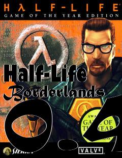Box art for Half-Life Borderlands 0.4